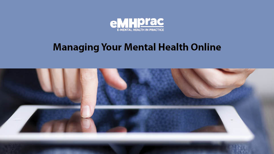 managing-your-mental-health-online-emhprac-e-mental-health-in-practice